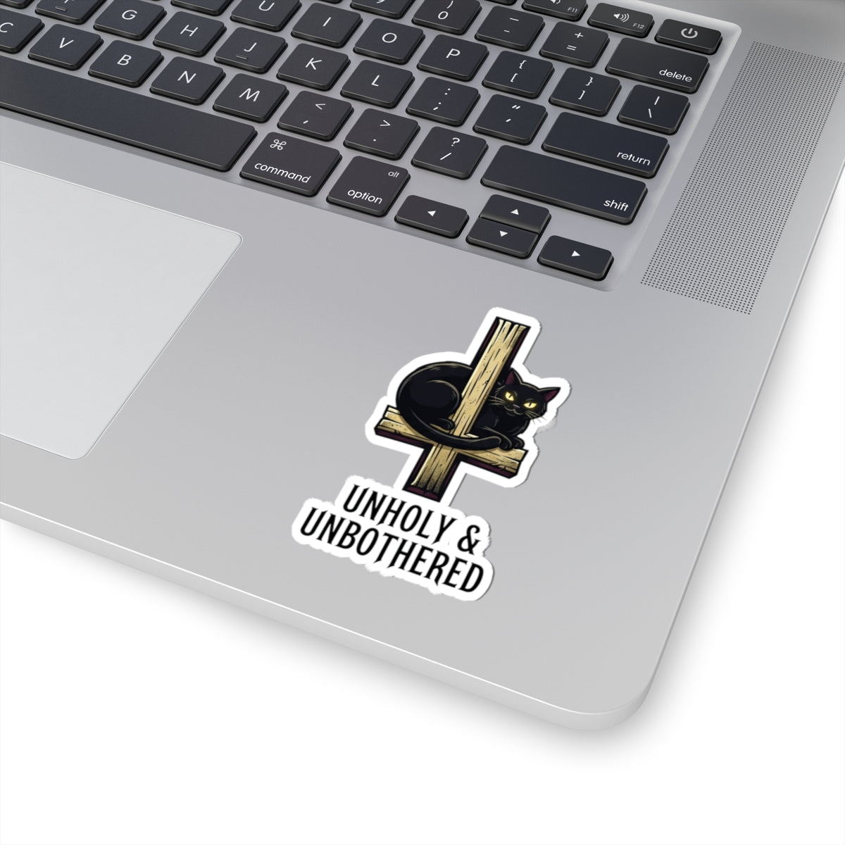 "Unholy and Unbothered" Sticker — Main