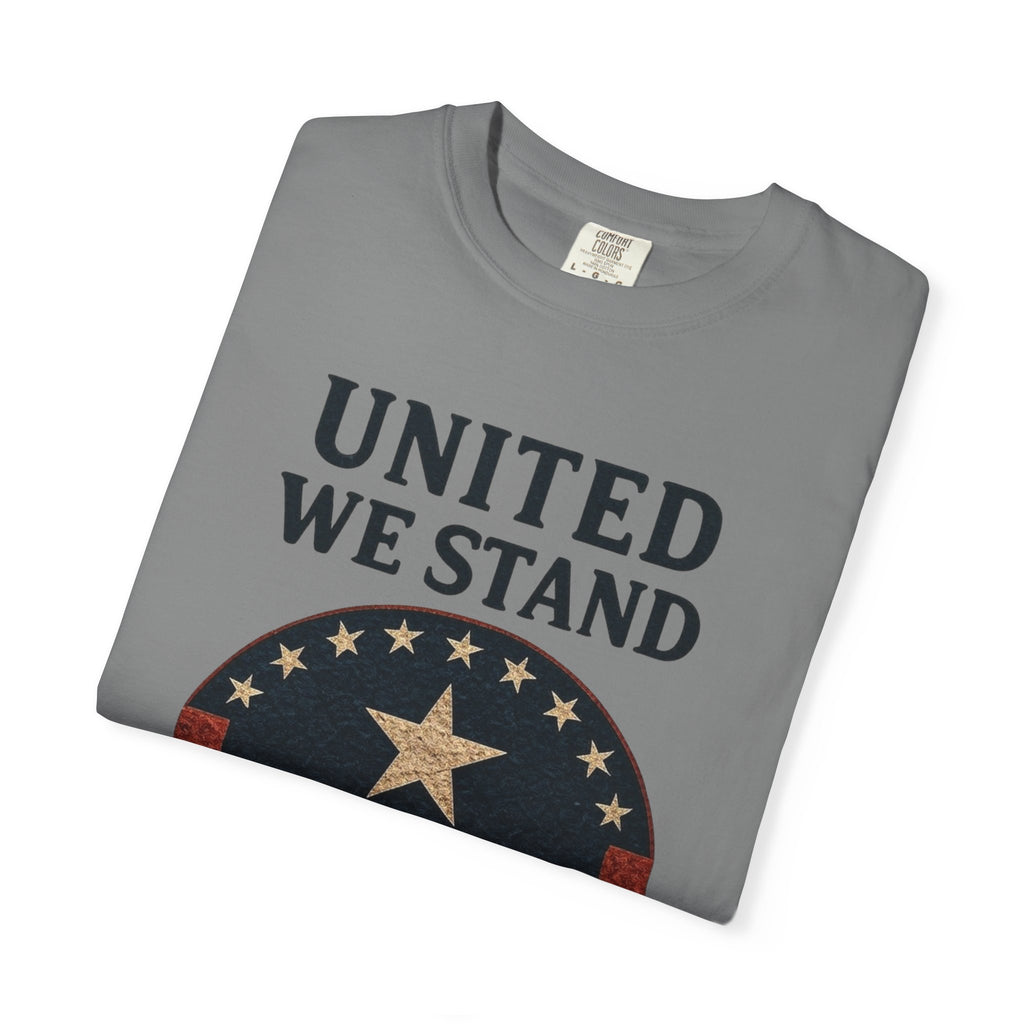 "UNITED WE STAND" Unisex Garment-Dyed T-shirt