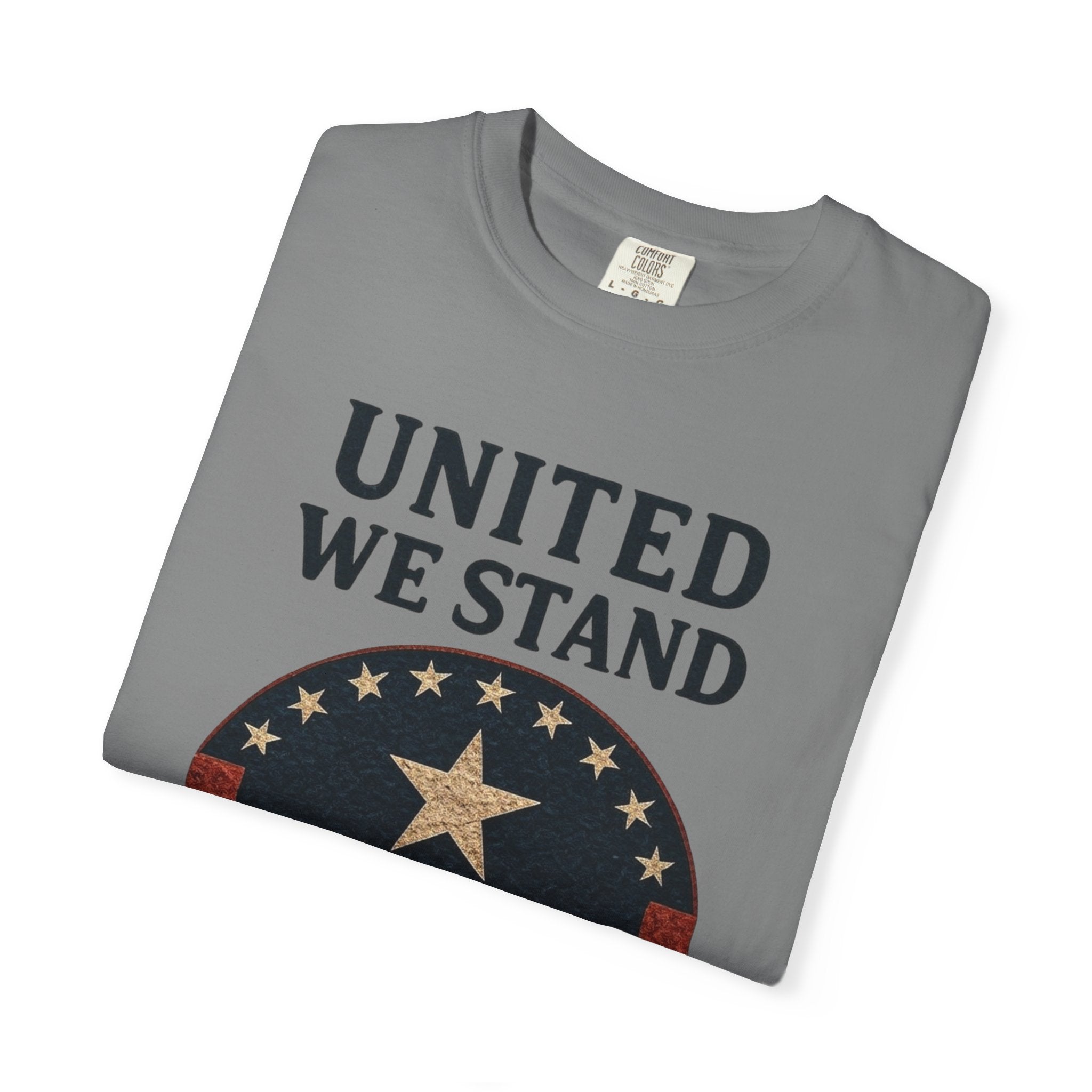 "UNITED WE STAND" Unisex Garment-Dyed T-shirt