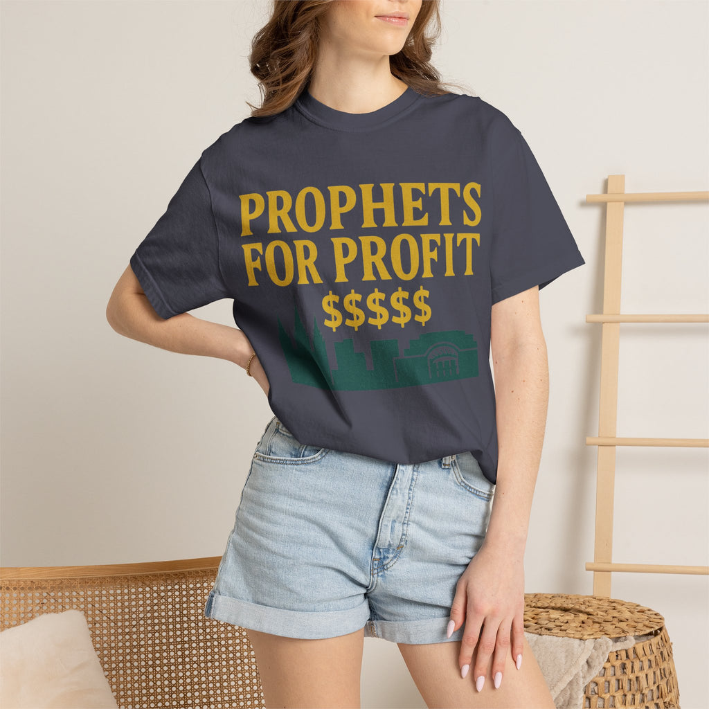 "Prophets for Profit" Unisex Garment-Dyed T-shirt