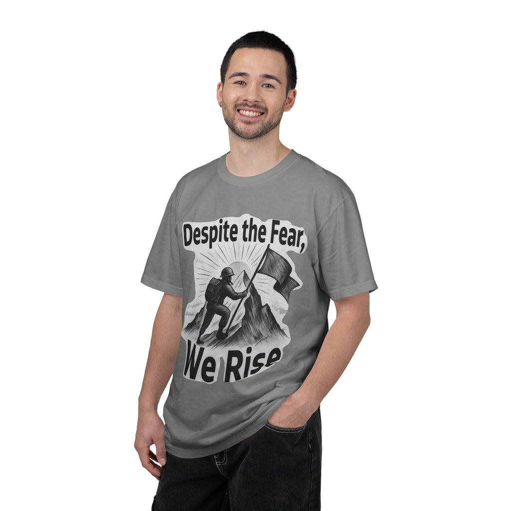 "Despite Fear We Rise" Unisex Garment-Dyed T-shirt