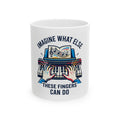 "Imagine What Else These Fingers Can Do" White Ceramic Mug