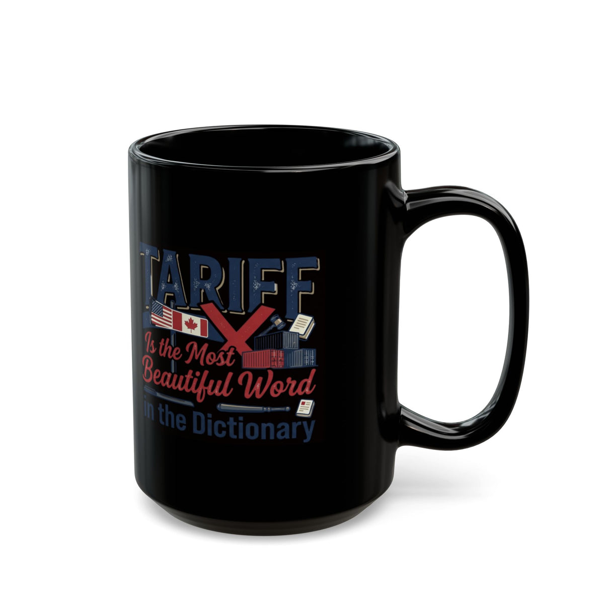 "Tariff Is The Most Beautiful Word" Black Ceramic Mug