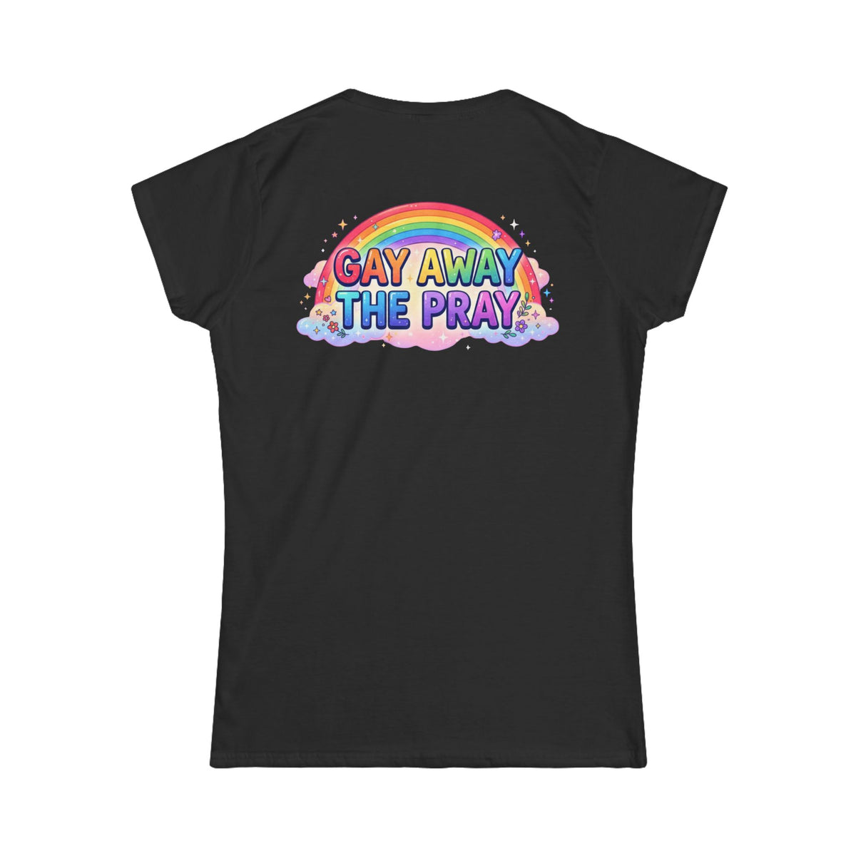 Color: Black | Gay Away The Pray Women's Tee