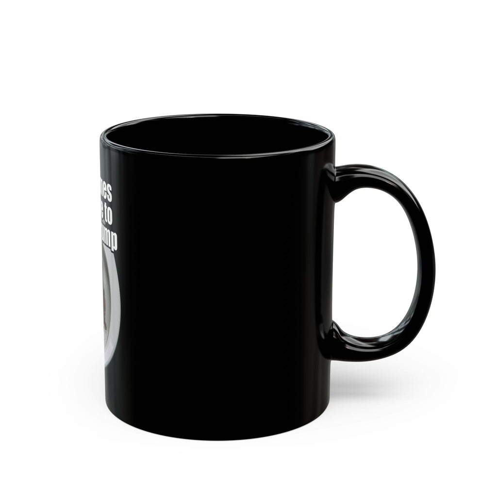 "Sometimes You Have to Take A Trump" Black Ceramic Mug