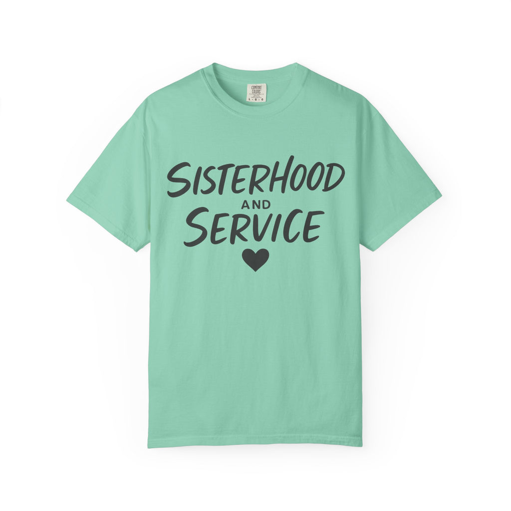 "Sisterhood and Service-2" Unisex Garment-Dyed T-shirt