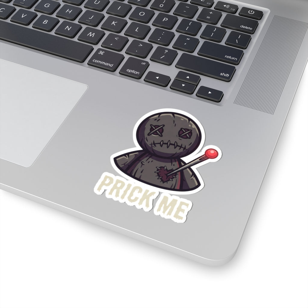 "Prick Me Where I Like It" Sticker