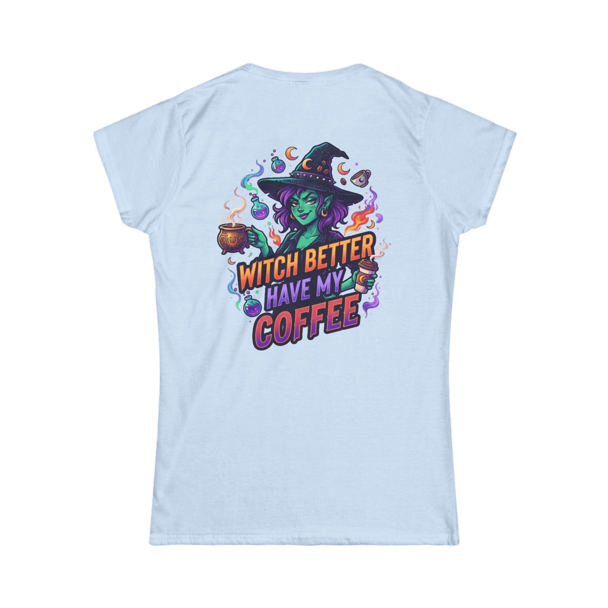 "Witch Better Have My Coffee" Women's Tee
