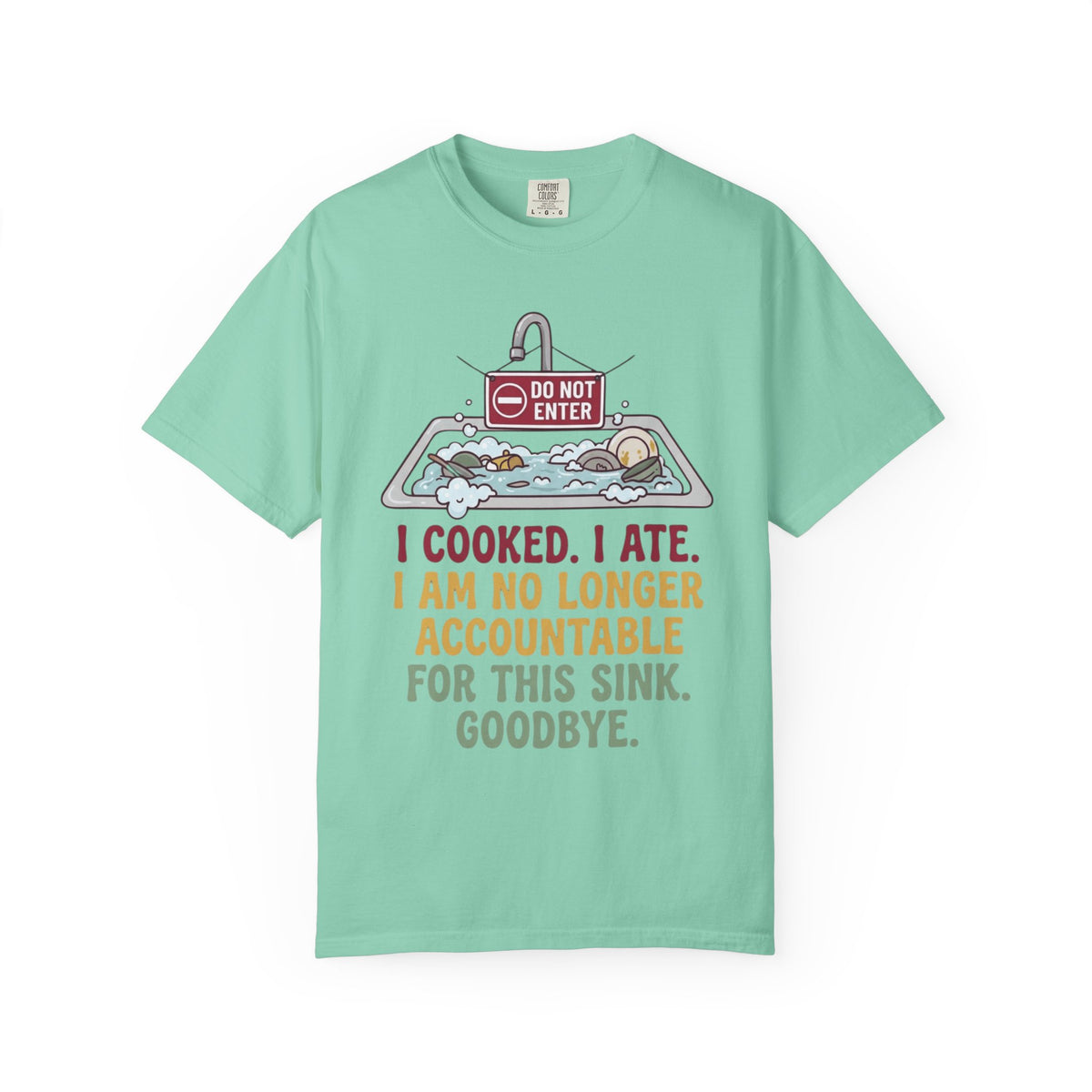 "I Cooked I Ate" Unisex Garment-Dyed Tee