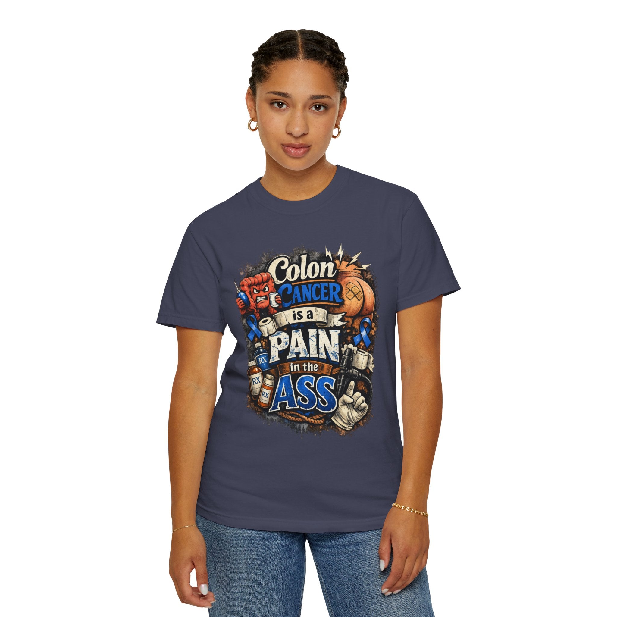 "Colon Caner is a Pain in the Ass" Unisex Garment-Dyed Tee