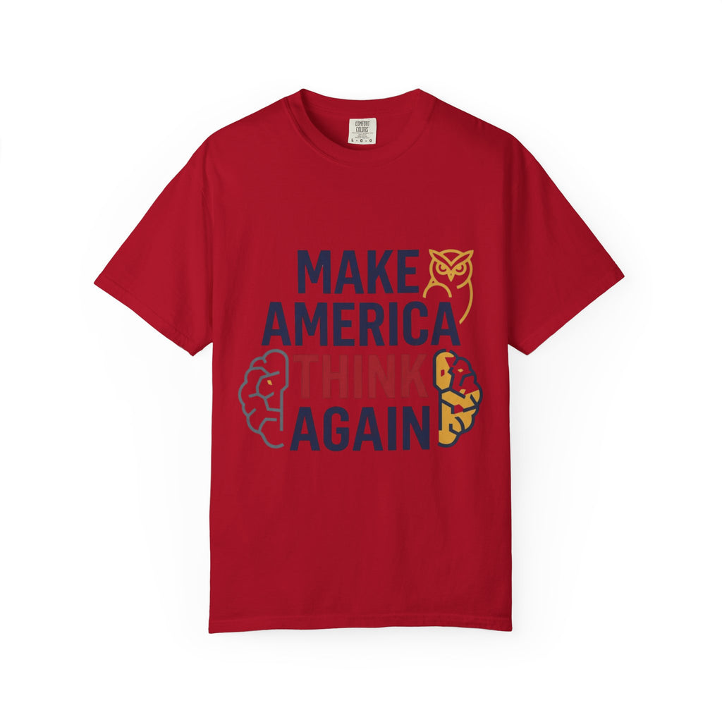 "Make America Think Again" Unisex Garment-Dyed Tee