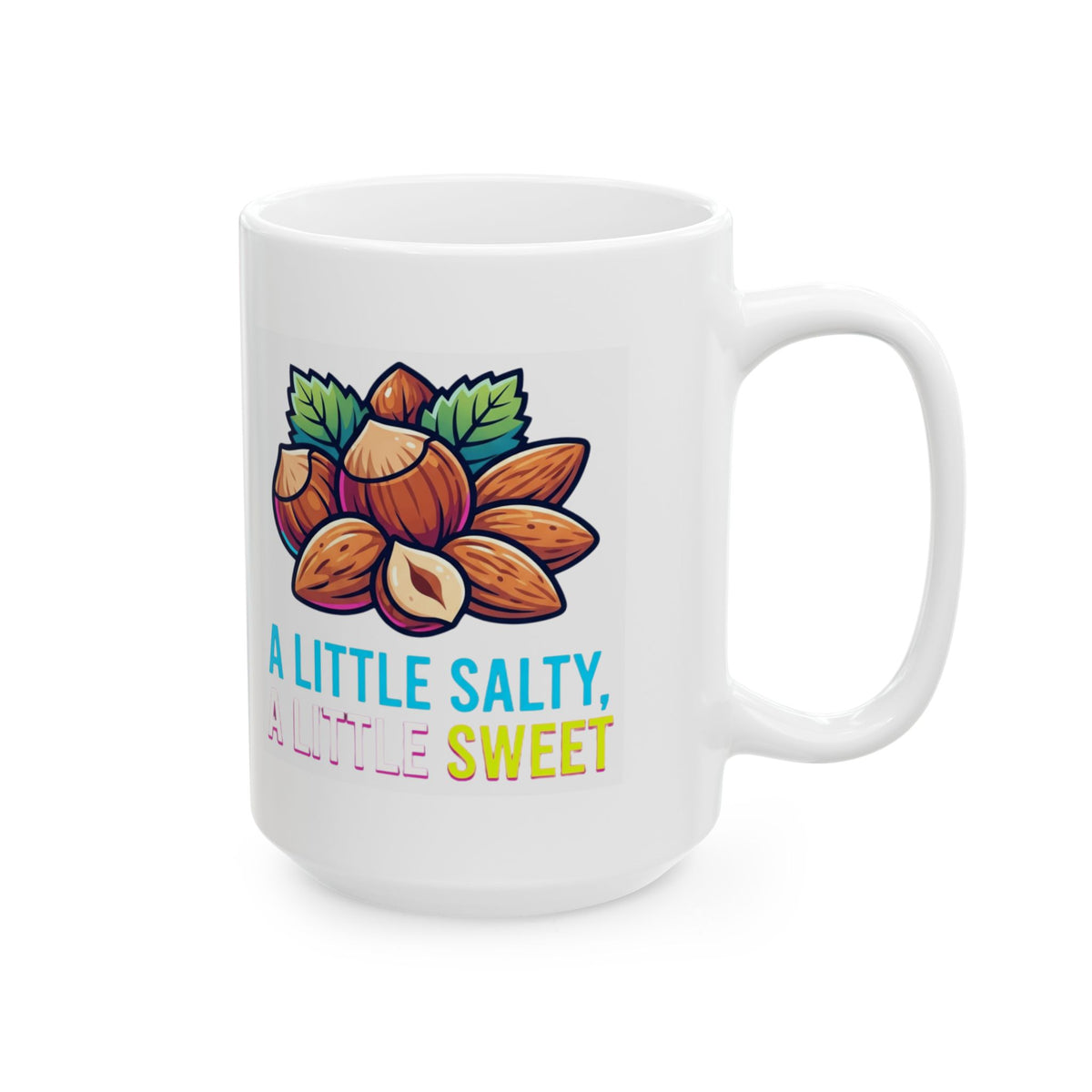 "A Little Salty, A Little Sweet" White Ceramic Mug