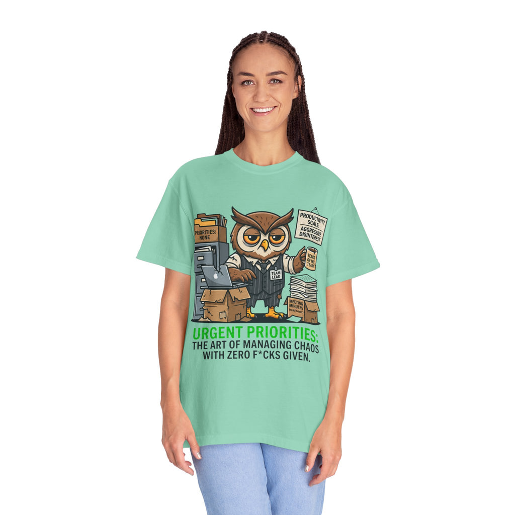 "Urgent Priorities" Unisex Garment-Dyed Tee