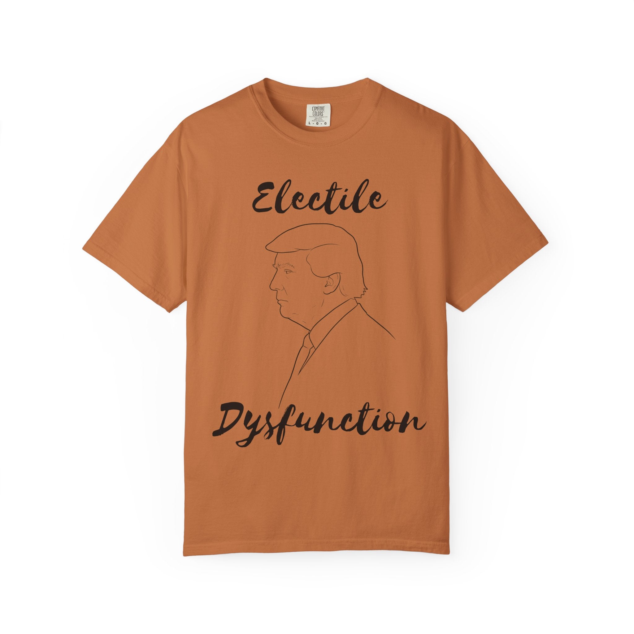 "ELECTILE DYSFUNCTION" Unisex Garment-Dyed T-shirt