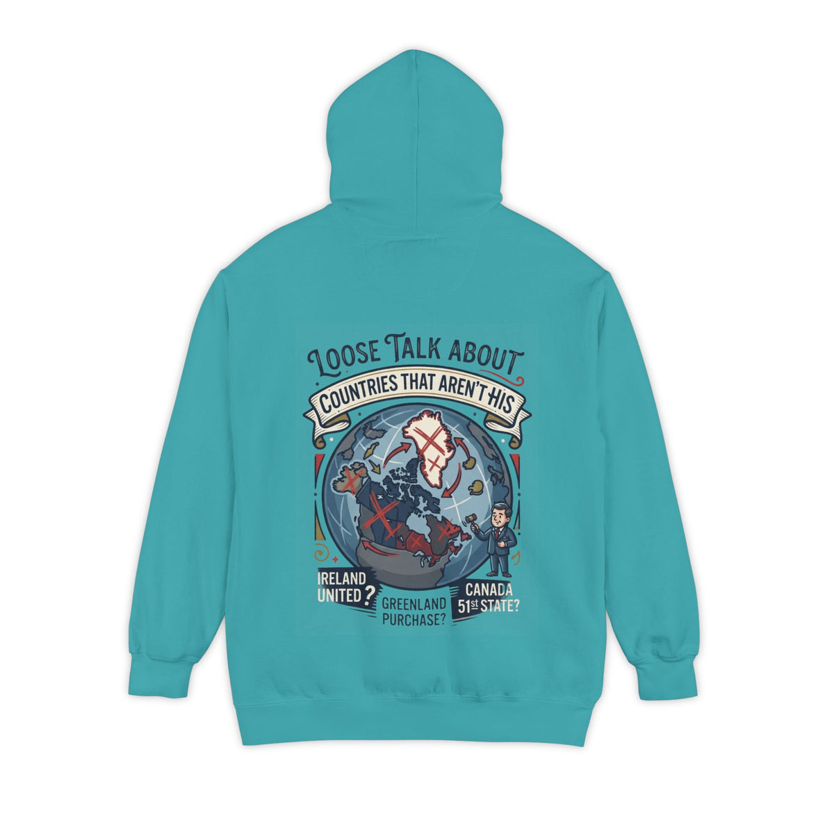 Color: Seafoam | Loose Talk About Countries That Aren't His Garment-Dyed Hoodie