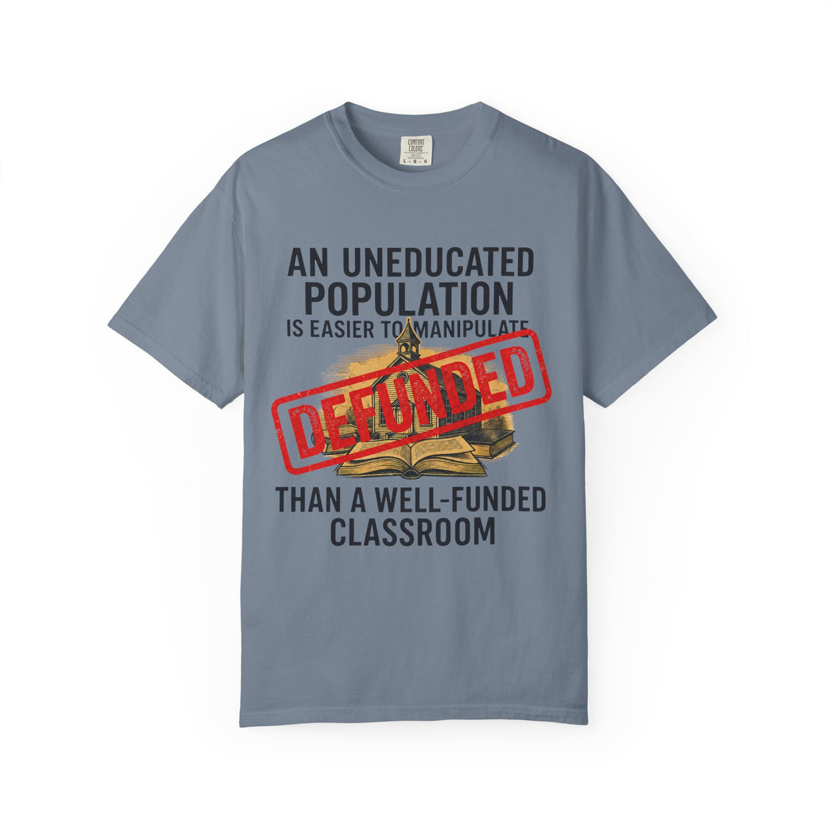 Color: Blue Jean | Protest Series - Fund Public Schools Unisex Garment-Dyed Tee