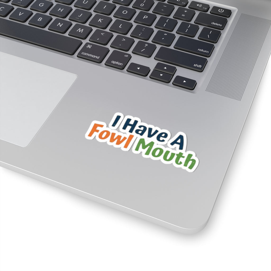 "Fowl Mouth" Sticker