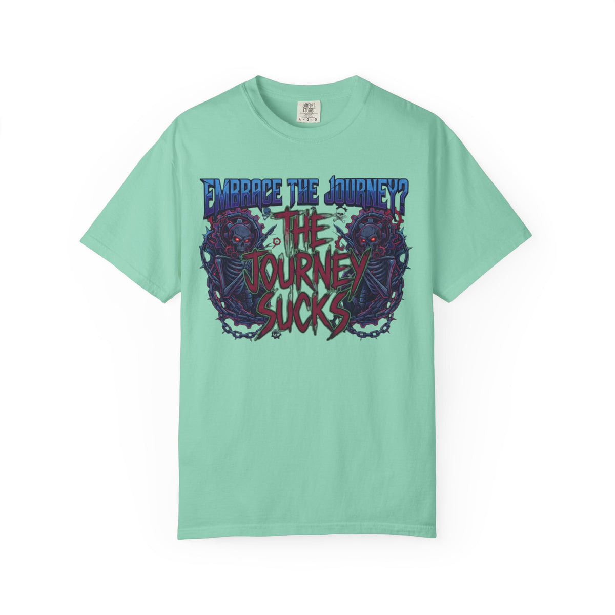 "Embrace the Journey - The Journey Sucks" Unisex Garment-Dyed Tee