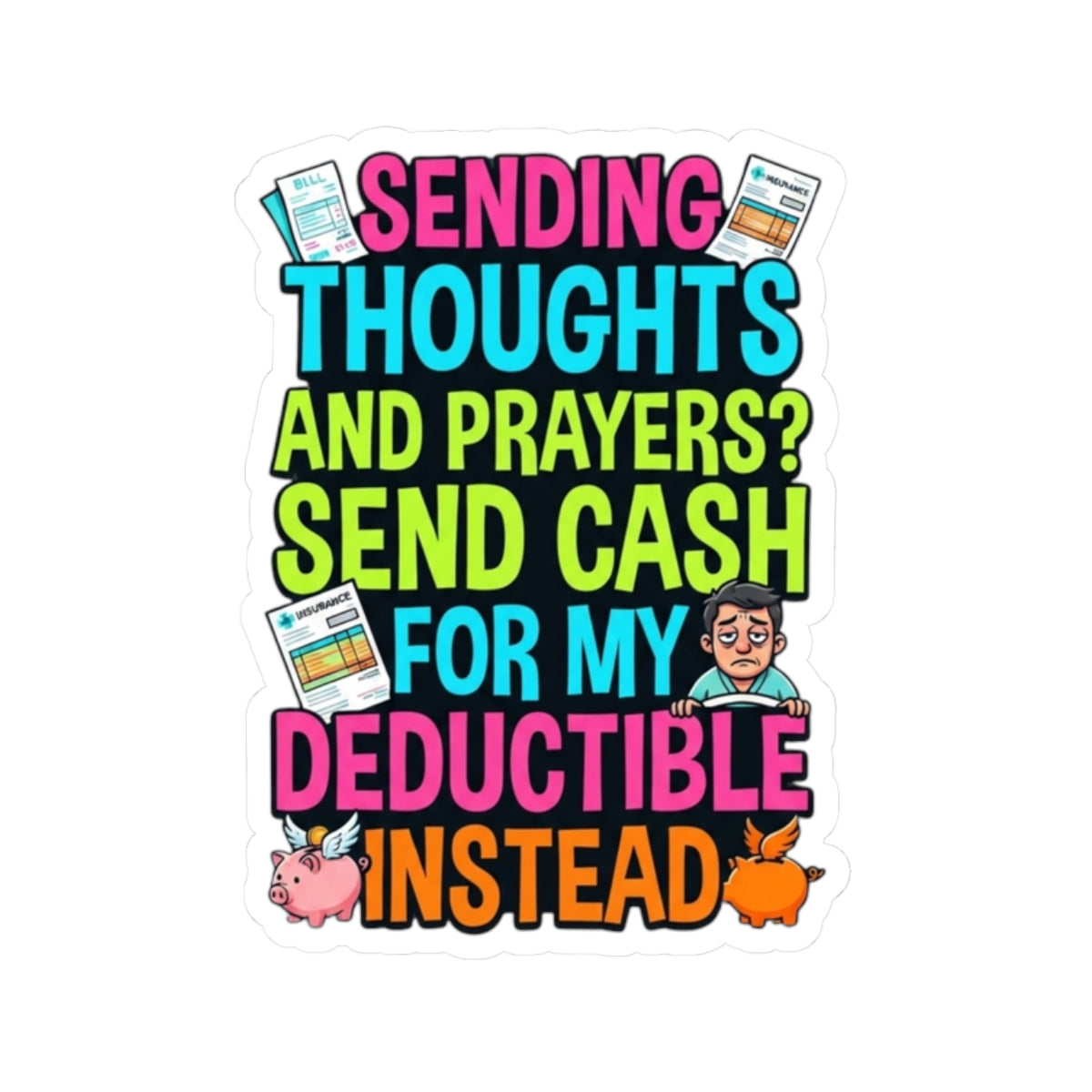 "Cash For My Deductible" Sticker — Main