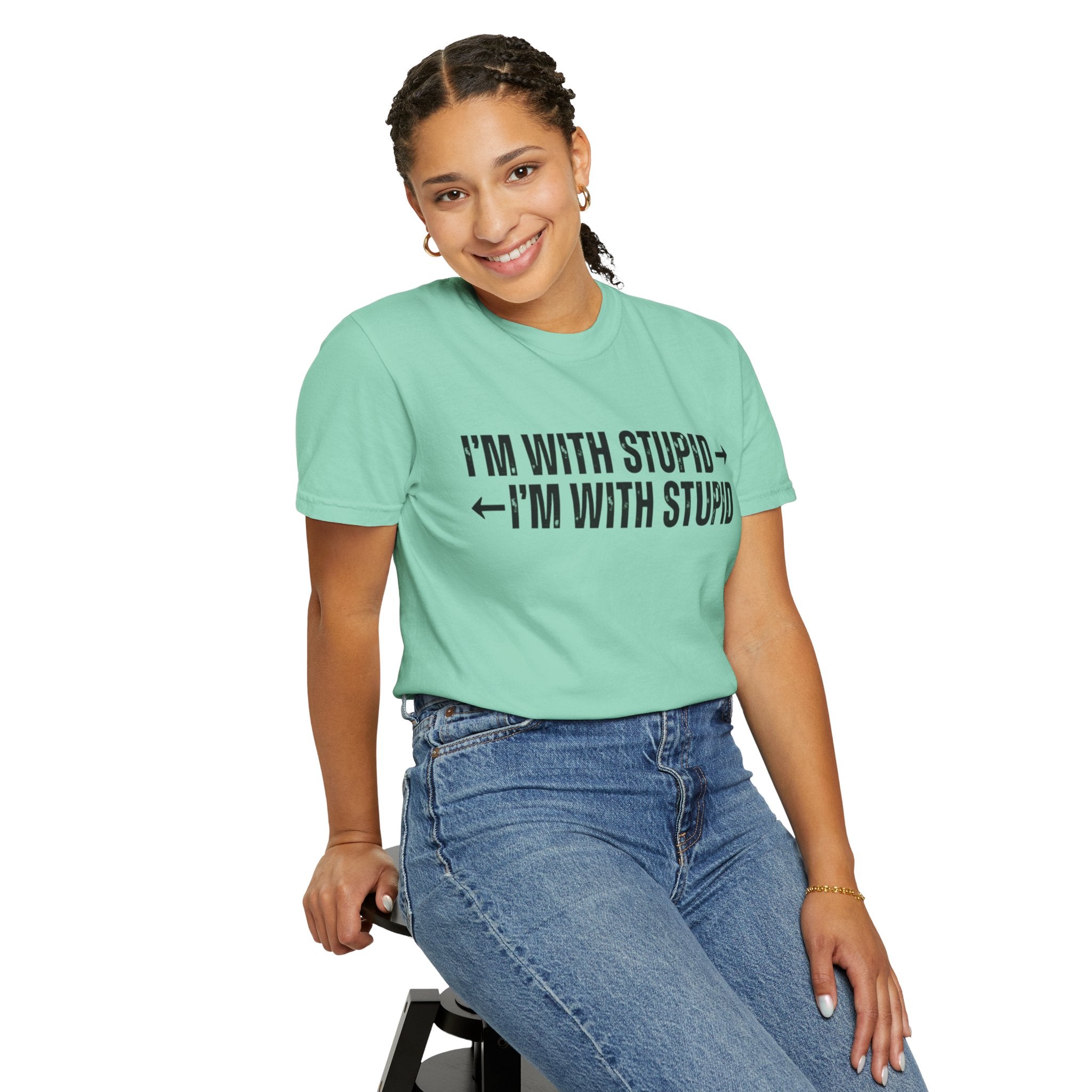 "I'm With Stupid" Unisex Garment-Dyed Tee
