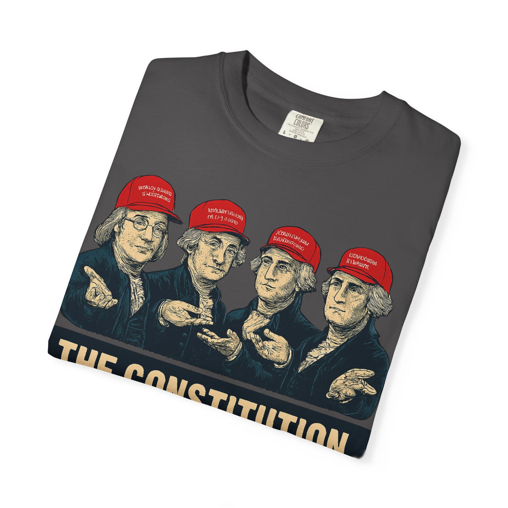 "The Constitution Was Just a Suggestion" Unisex Garment-Dyed T-shirt