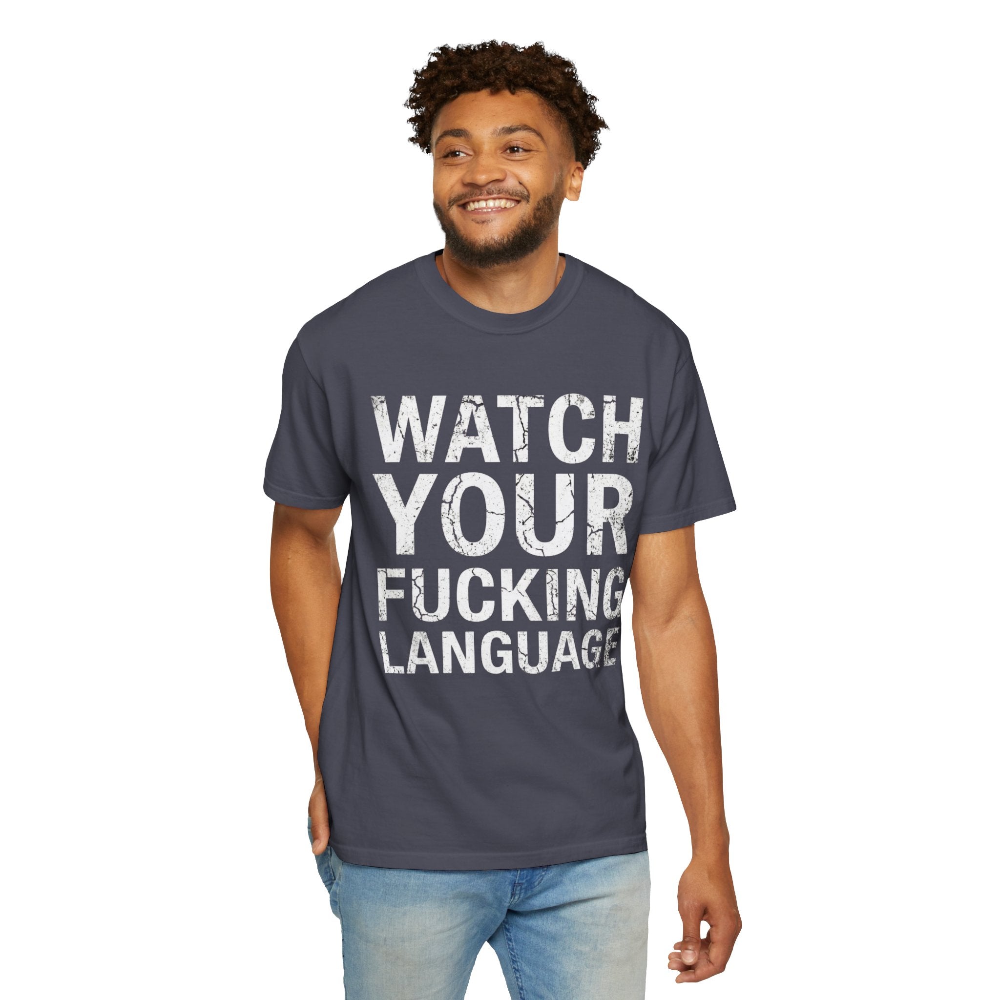 "Watch Your Language" Unisex Garment-Dyed Tee