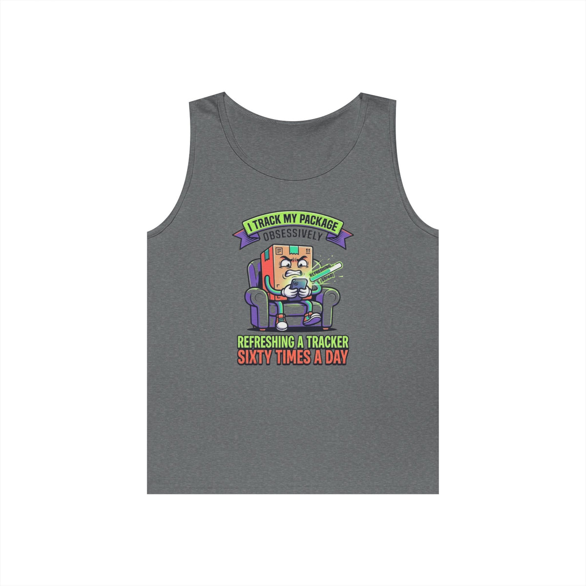 "I Track My Package Obsessively" Tank Top