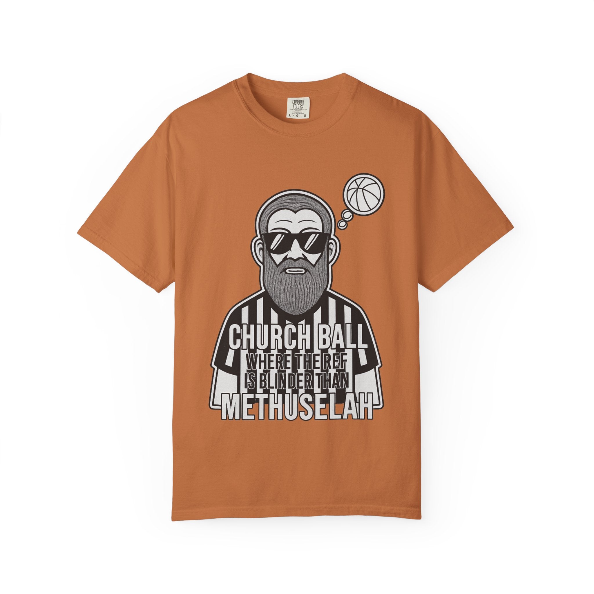 "Church Ball: Blinder Than Methuselah" Unisex Garment-Dyed T-shirt