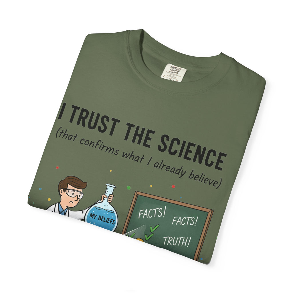 "I Trust The Science" Unisex Garment-Dyed T-shirt