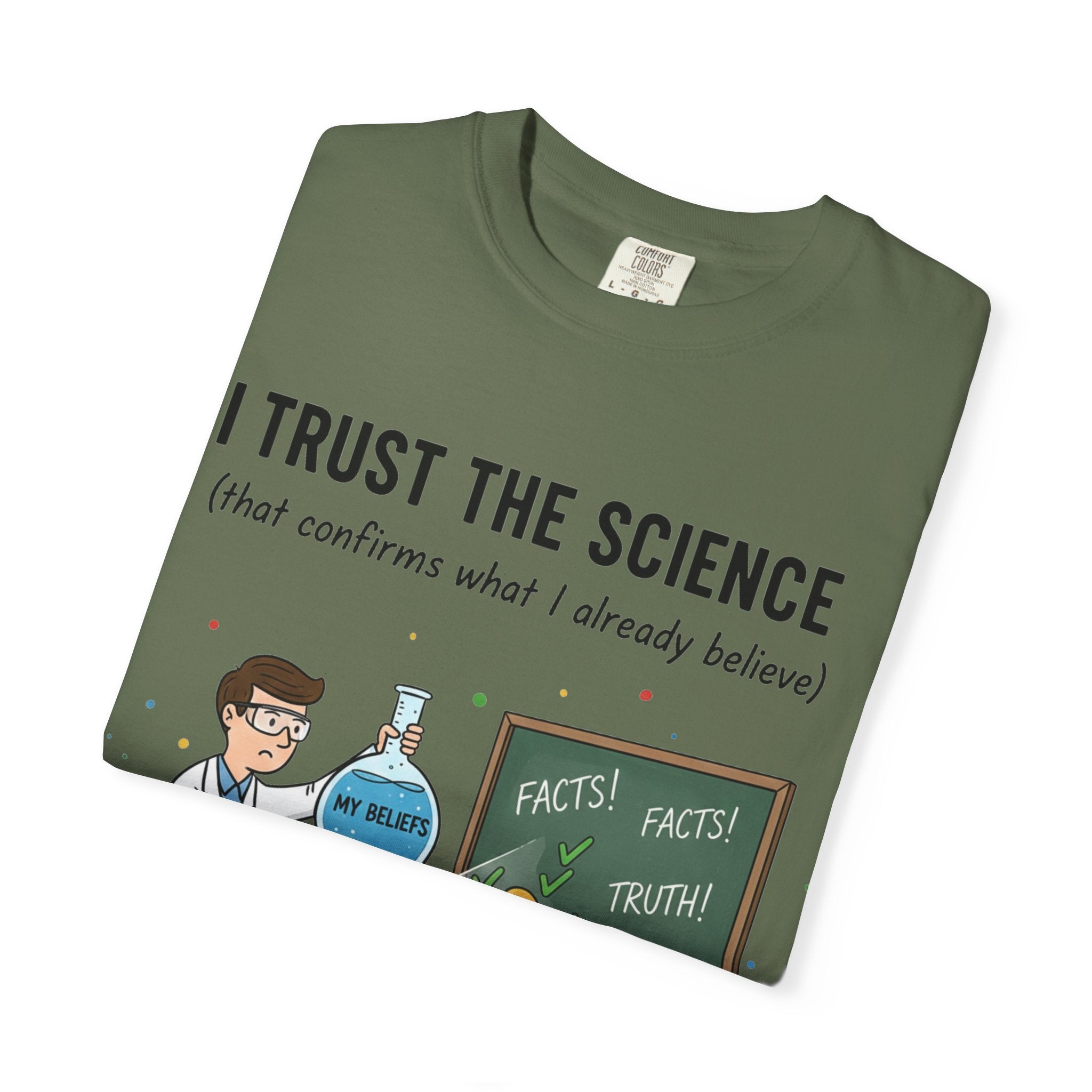 "I Trust The Science" Unisex Garment-Dyed T-shirt