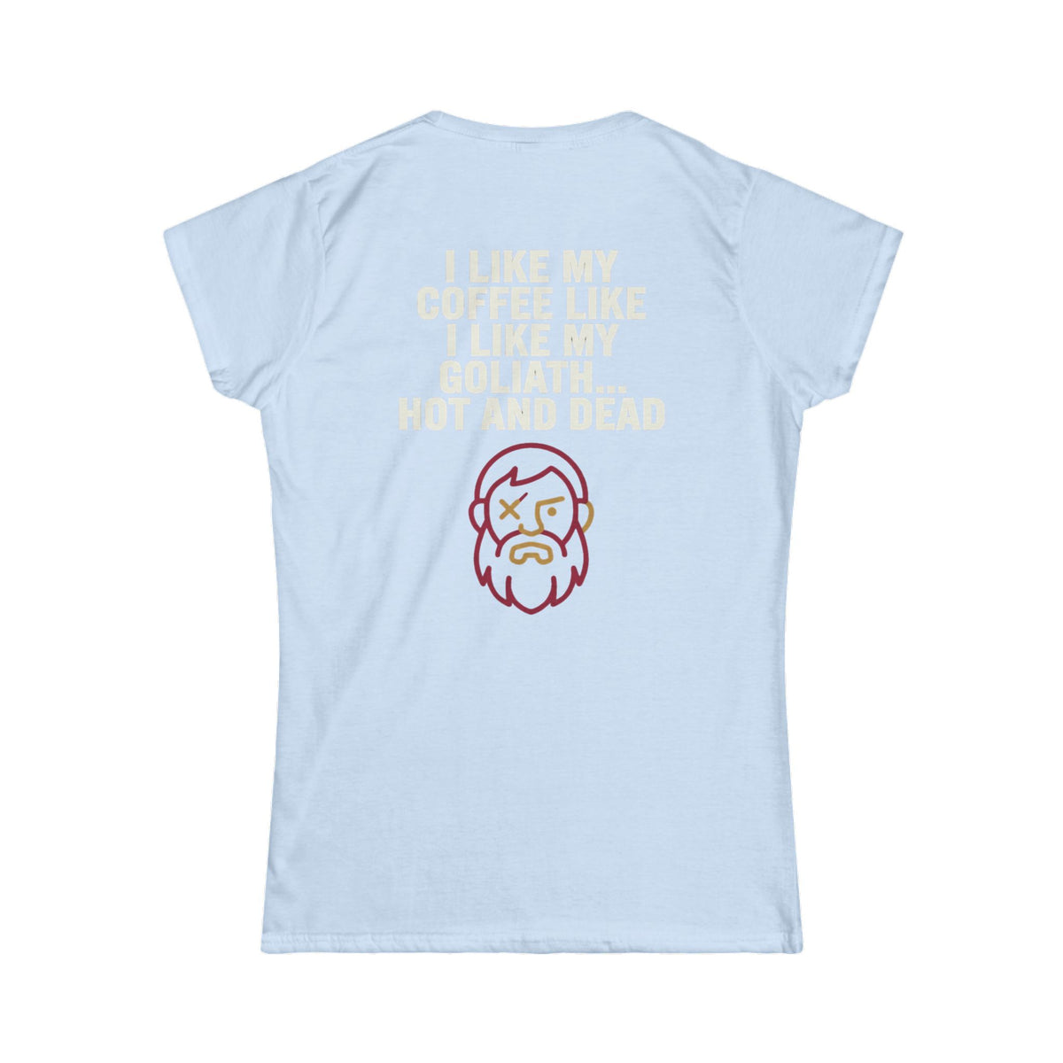 Color: Light Blue | Good Book Series Coffee Hot and Dead Women's Tee