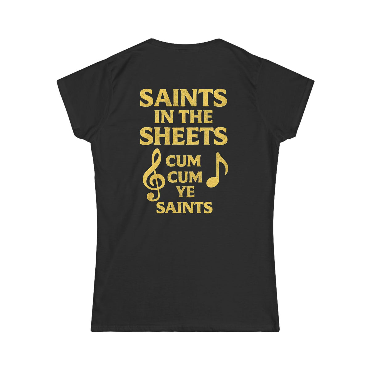"Cum Cum Ye Saints" Women's Tee