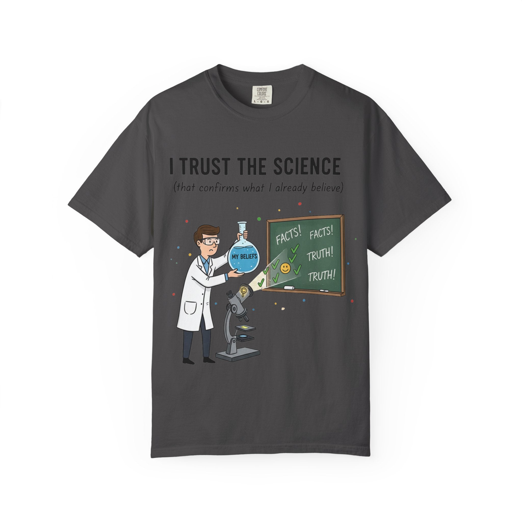"I Trust The Science" Unisex Garment-Dyed T-shirt