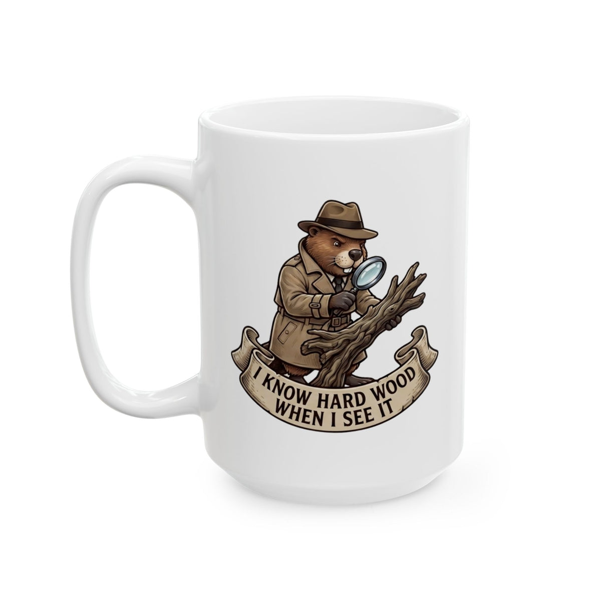 "I Know Hard Wood" White Ceramic Mug