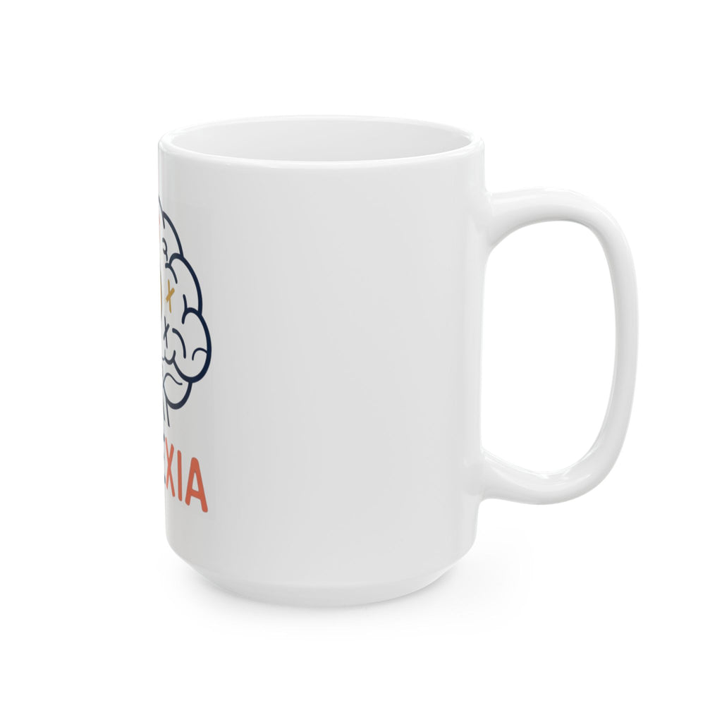 "I May Not Be Sexy But I'm Dyslexia" White Ceramic Mug — Graphic