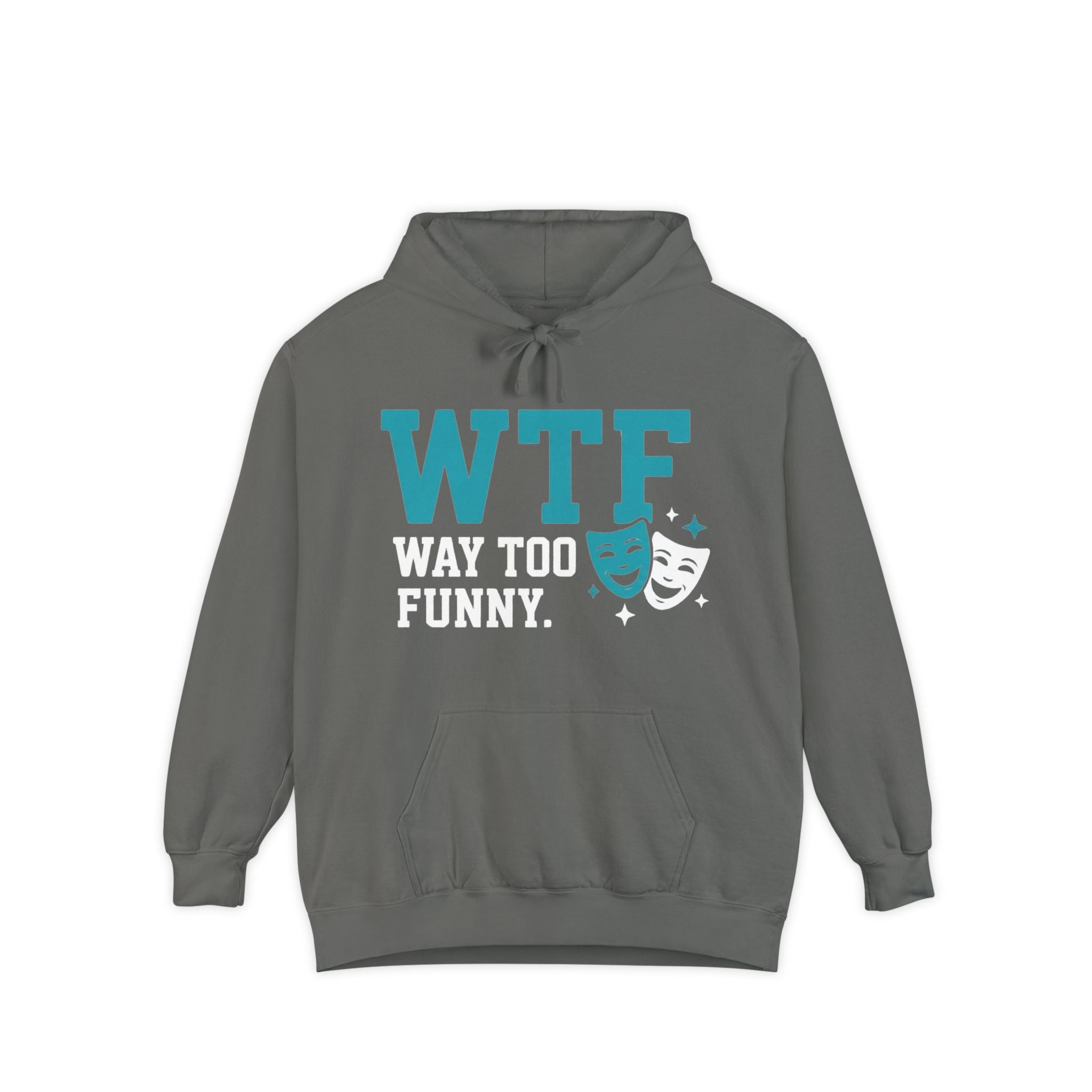 WTF? Nah, Way Too Funny | Garment-Dyed Hoodie — AttitudeShirts