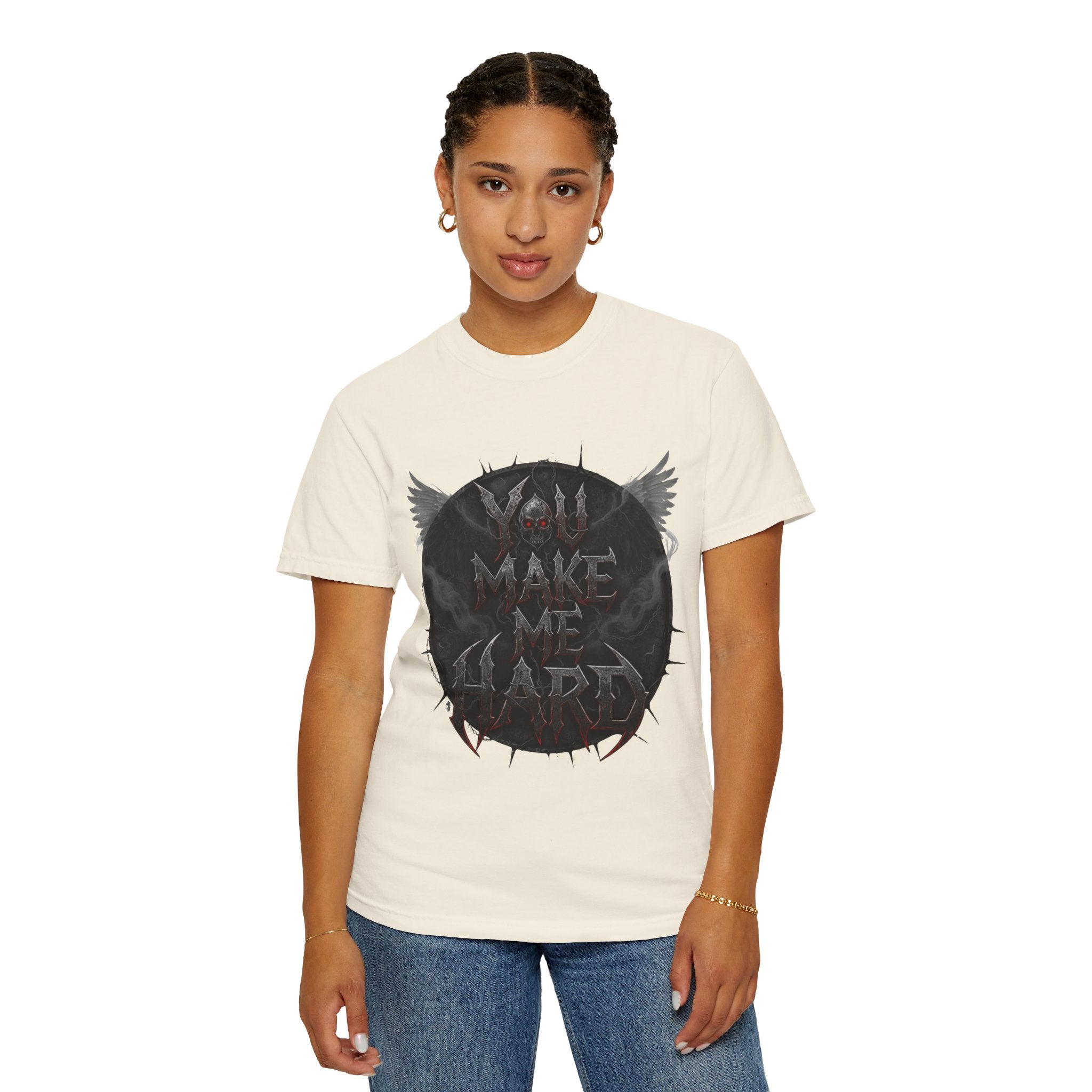 "You Make Me Hard 4" Unisex Garment-Dyed T-shirt