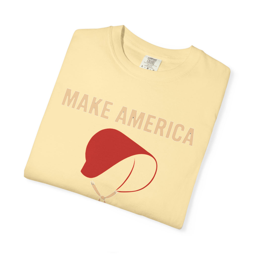 "Make America Gilead Again" Unisex Garment-Dyed T-shirt