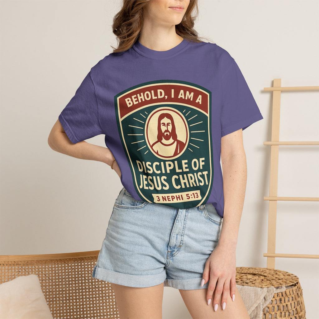 "Behold, I am a Disciple of Jesus Christ" Unisex Garment-Dyed T-shirt