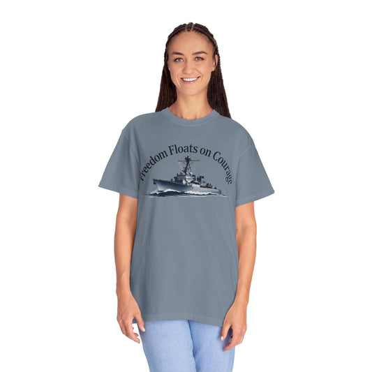 "Freedom Floats on Courage" Unisex Garment-Dyed T-shirt