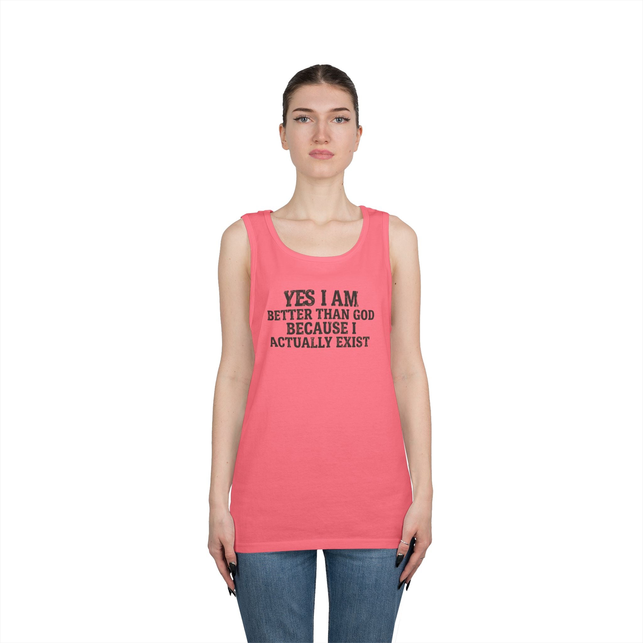 "Better than God" Tank Top