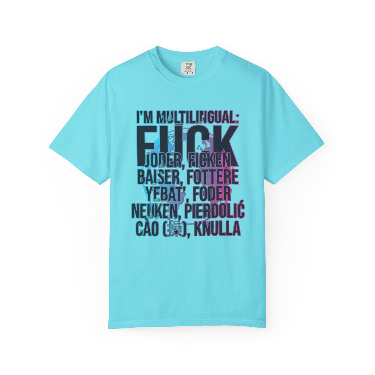 Color: Lagoon Blue | I'm Multilingual Unisex Garment-Dyed Tee