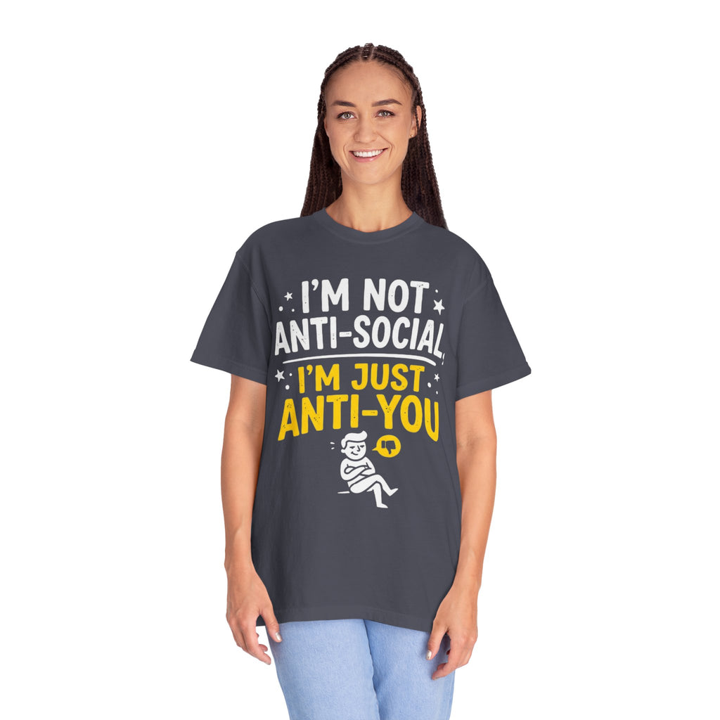 "Anti You" Unisex Garment-Dyed Tee