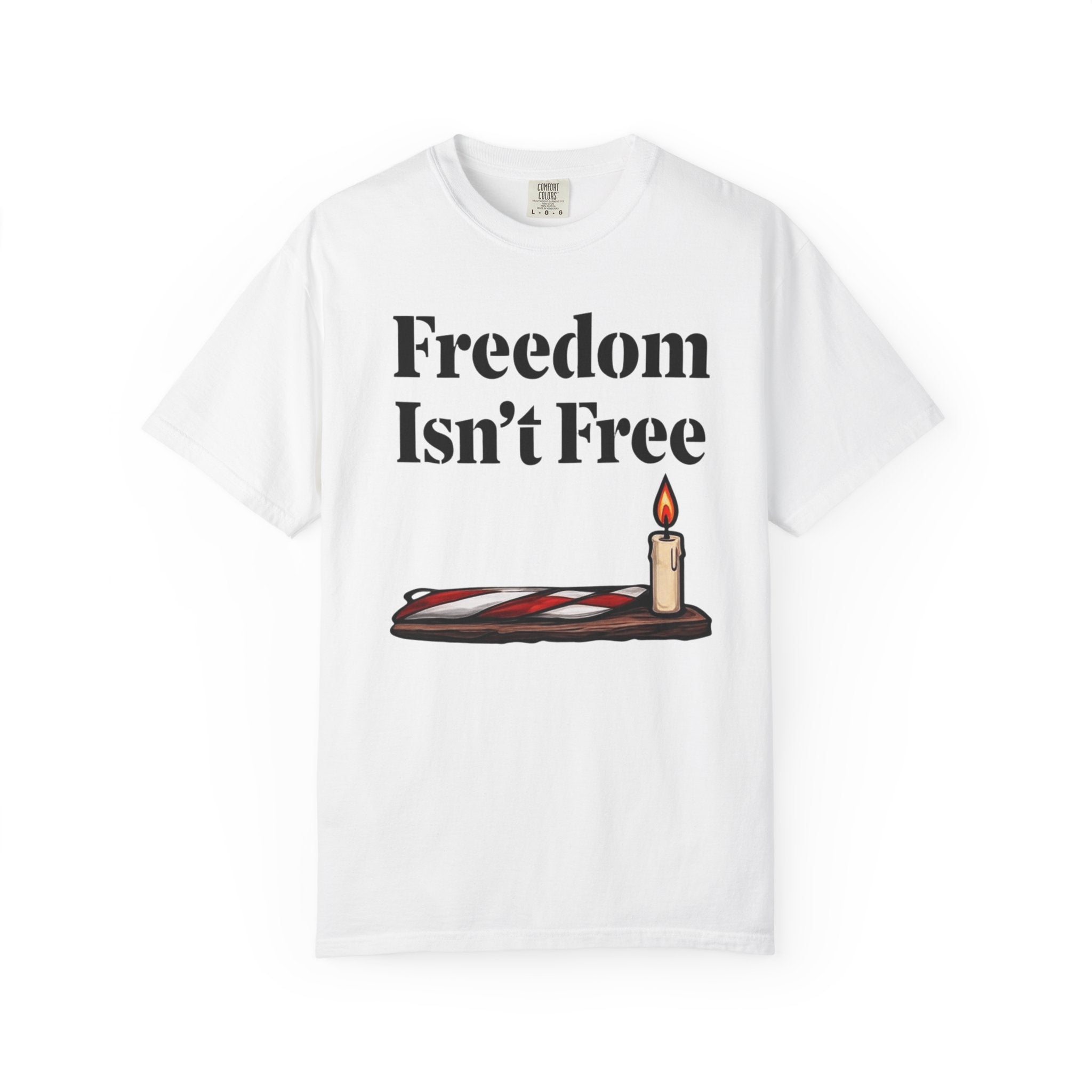 "Freedom Isn't Free-2" Unisex Garment-Dyed T-shirt