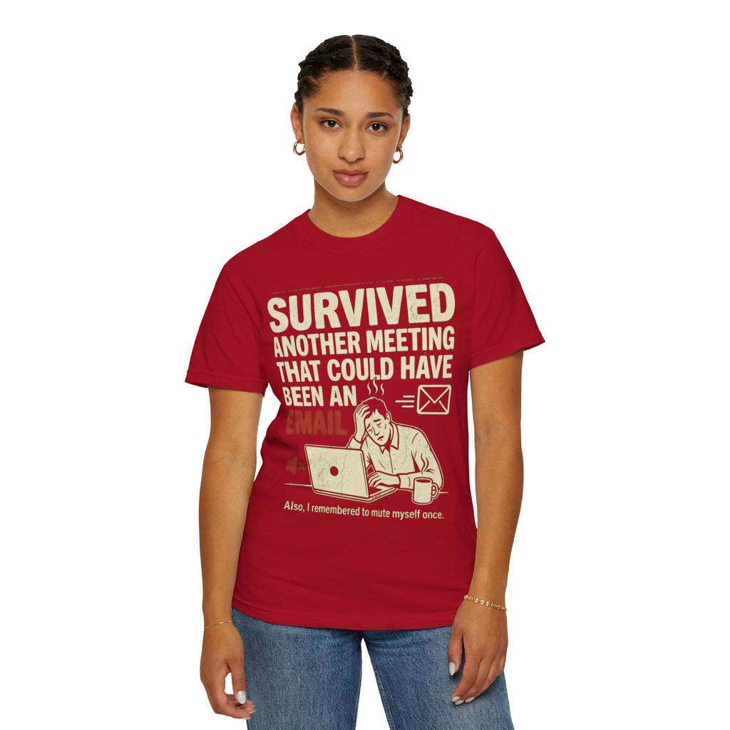 "Survived Another Meeting" Unisex Garment-Dyed Tee