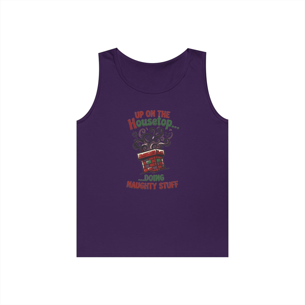 "Up On The Housetop Doing Naughty Stuff" Tank Top