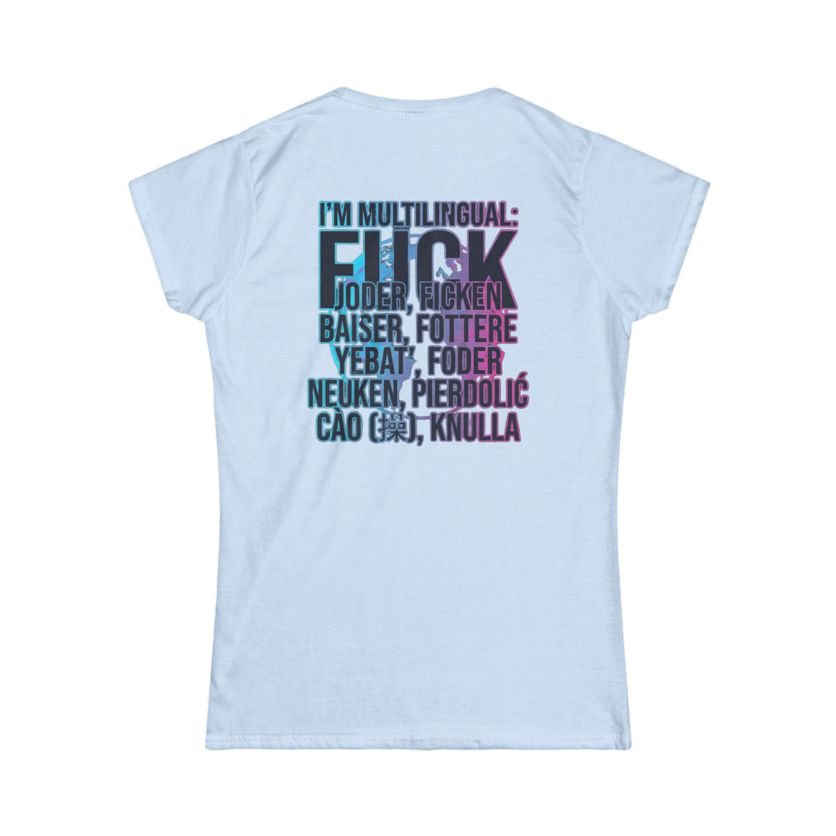 Color: Light Blue | I'm Multilingual Women's Tee