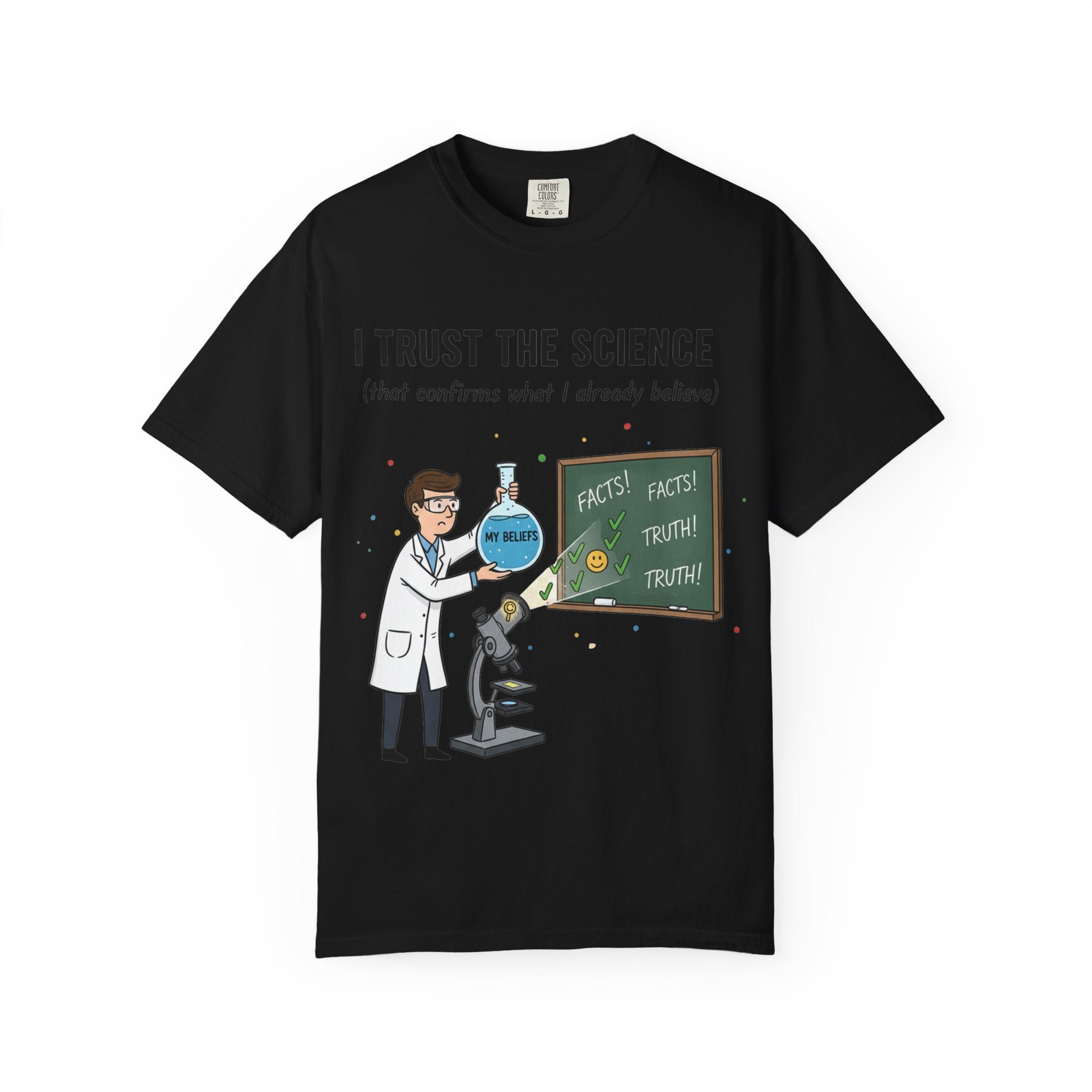 "I Trust The Science" Unisex Garment-Dyed T-shirt