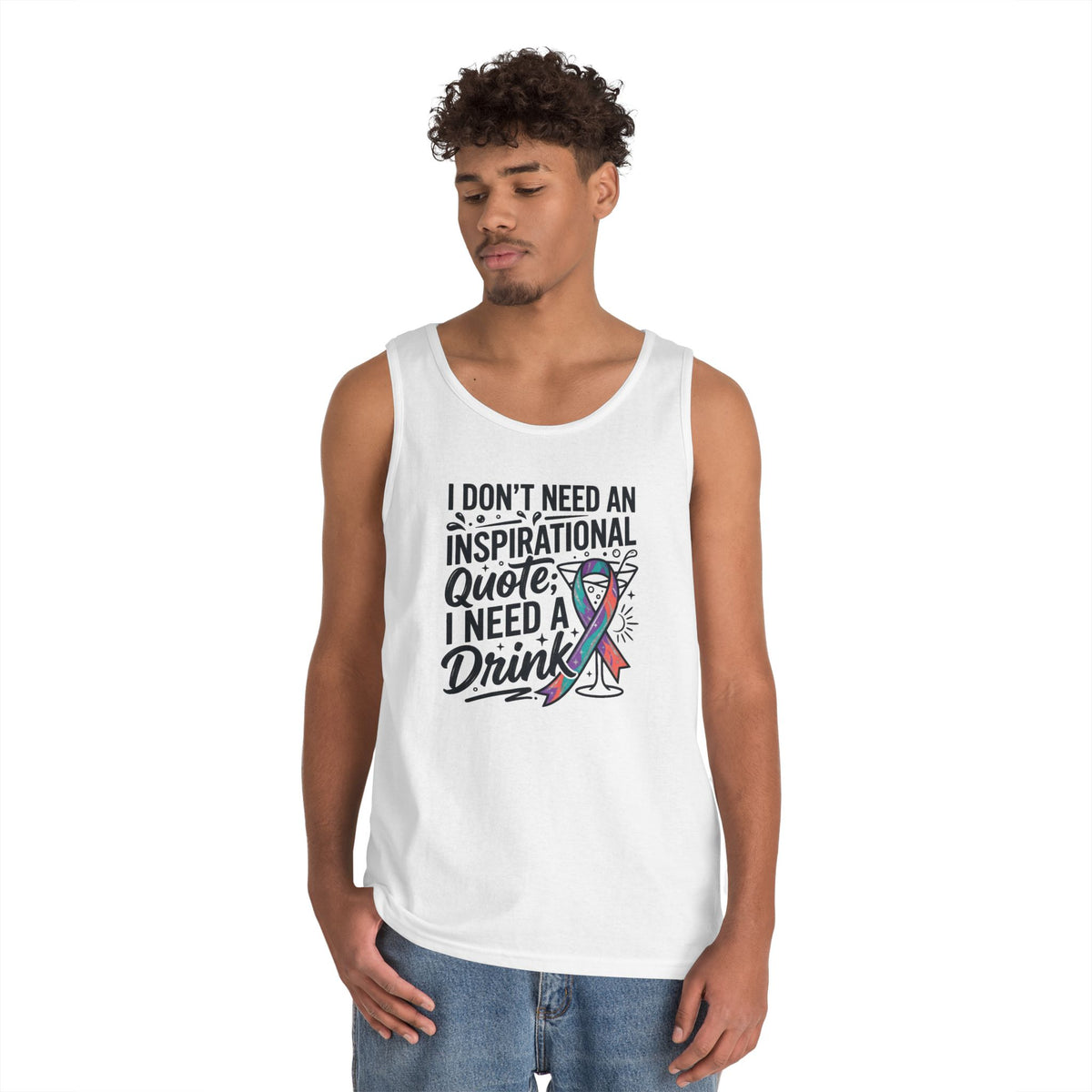 "I Don't Need An Inspirational Quote" Tank Top