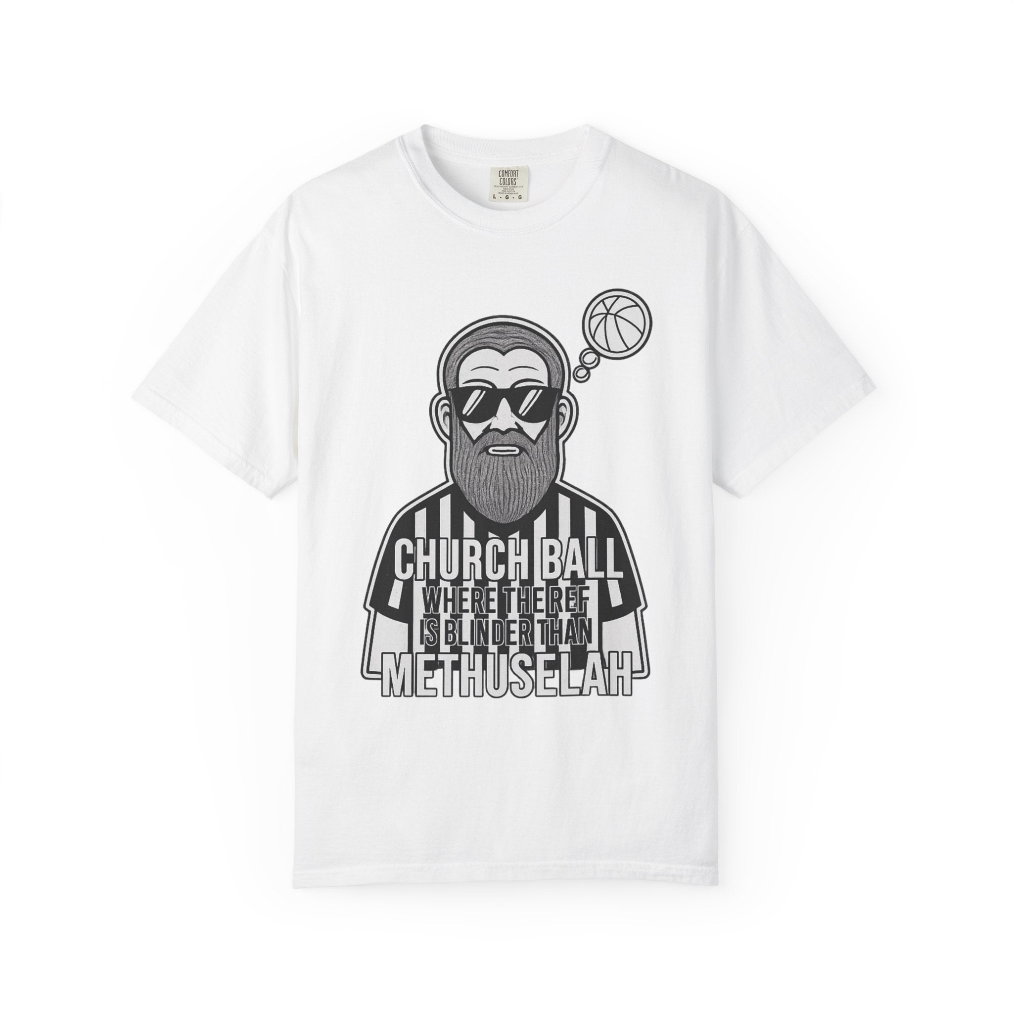 "Church Ball Methuselah" Unisex Garment-Dyed T-shirt